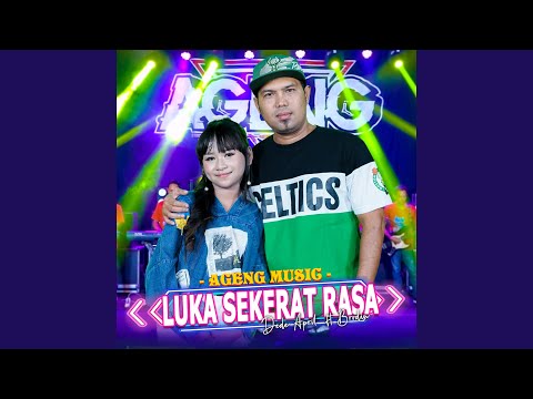 Luka Sekerat Rasa (feat. Ageng Music)