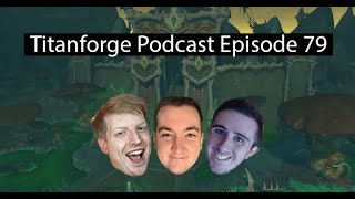 Titanforge Podcast 79 - Dungeon & Raid Tuning, the first MDI results, and our one change