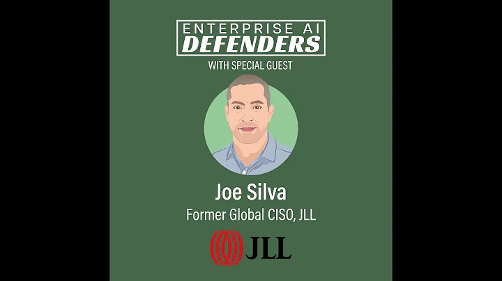 Overcoming Security Blind Spots Through Automation, Innovation and AI with Former JLL CISO Joe Silva