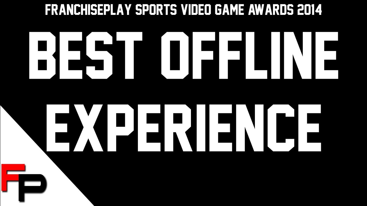 Best Offline Experience - FranchisePlay Sports Video Game Awards 2014