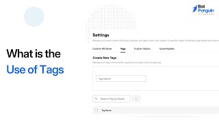 How to Use and Assign Tags in BotPenguin | Tag Management Tutorial