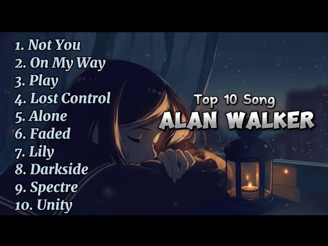 ALAN WALKER -  Playlist Top Song Popular 🎵 class=