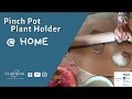 Clay  home  pinch pot plant holder