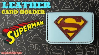 What If Superman Had a Leather Card Holder? | Handmade Showcase