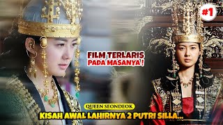 JILID 1 | KISAH AWAL PERJUANGAN RATU SEONDEOK - ALUR FILM QUEEN SEONDEOK