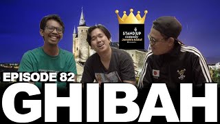 GHIBAH Eps. 82 - ADA YANG MAU NGUASAIN STANDUP JAKBAR?!