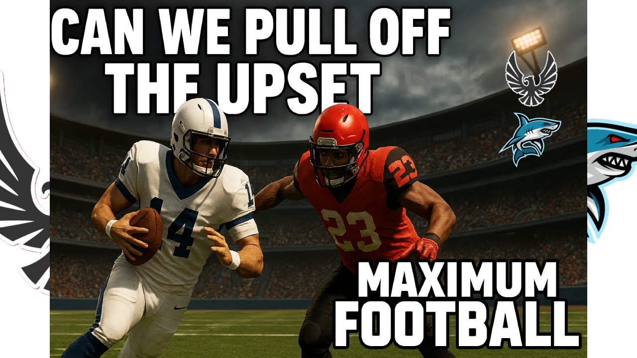 Can We Pull Off The Upset? - Maximum Football
