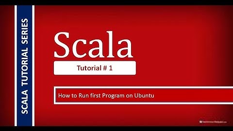 How to run First Scala Program on Ubuntu # Scala Tutorial -1