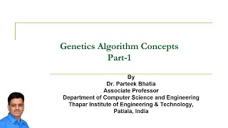 Information Genetics Algorithm Concepts: Part-1 | GA | Parteek Bhatia | Machine Learning Update