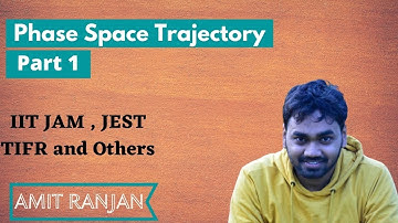 Phase Space Trajectory (For CSIR-NET, JEST, JAM and Others)