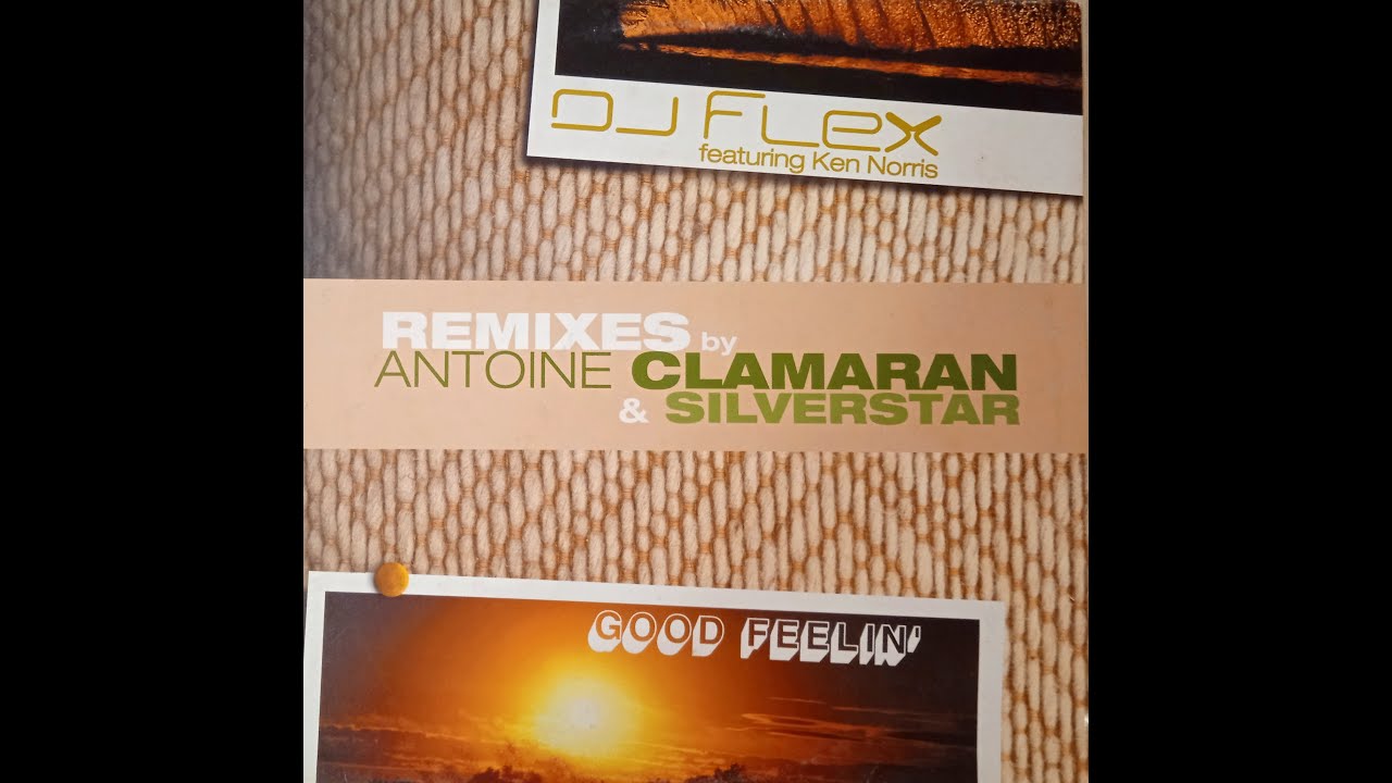 DJ Flex Featuring Ken Norris – Good Feelin' (Silverstar Remix)