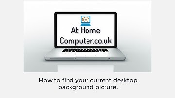 How to find your current desktop background image/picture.