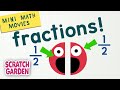 Fractions  mini math movies  scratch garden