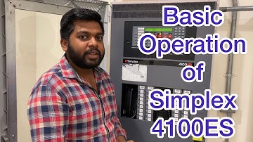 How to operate simplex 4100ES Addressable Fire Alarm Panel