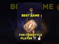 🔥 FREESTYLE NAME ! THE BEST NAMES IN FREE FIRE! (PART-3)