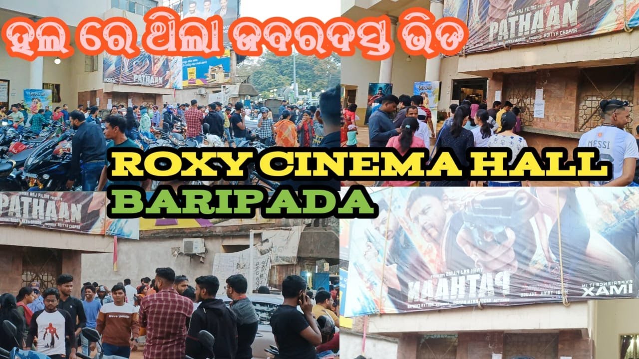 Pathan Movie Scene Roxy Cinema Hall Baripada mayurbhanj pathan-movie-scene-roxy-cinema-hall-baripada-mayurbhanj