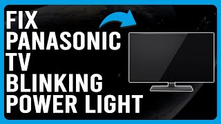 How To Fix Panasonic TV Blinking Power Light (Internal Faults - Complete Troubleshoot Guide!)