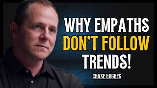 Why Mature Empaths Don’t Follow Trends (Psychology Explained) | Chase Hughes