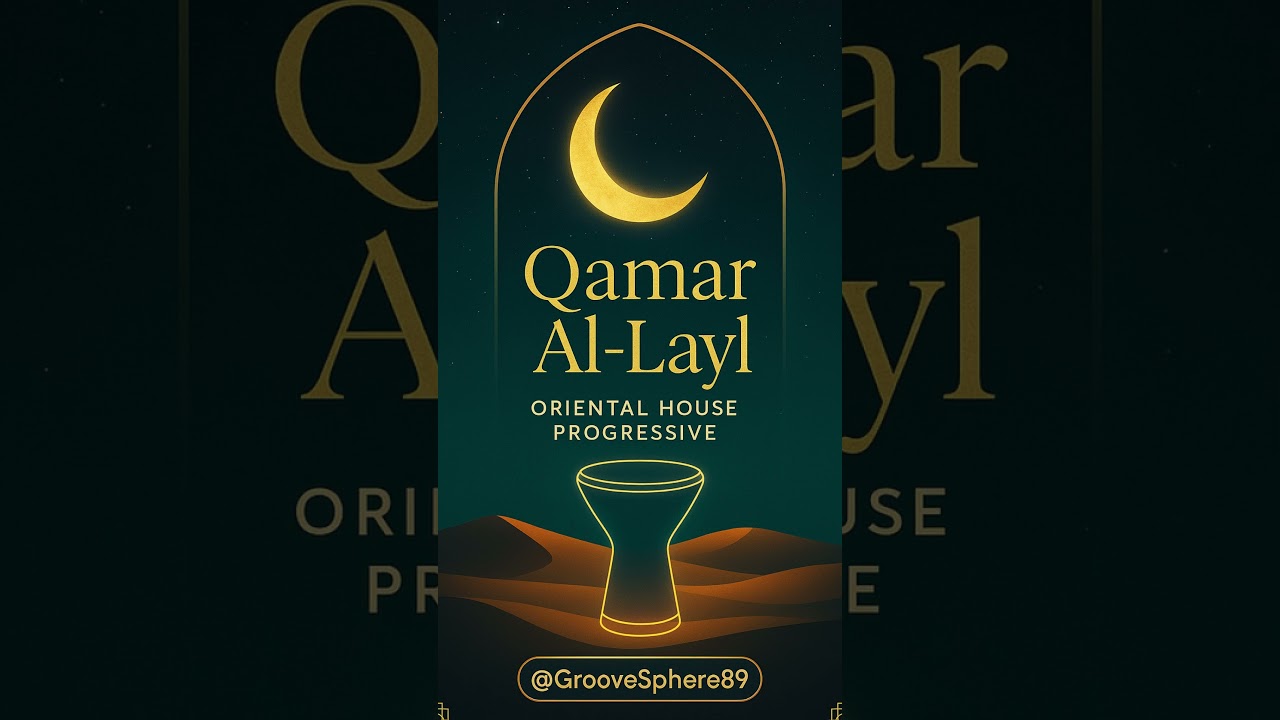 🌜 Qamar Al-Layl – Hypnotic Oriental Progressive by GrooveSphere