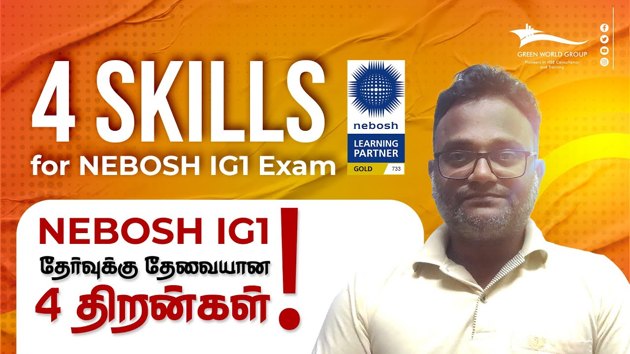 4 Skills for NEBOSH IG1 Exam: A Guide for Tamil Medium Graduates | Green World Group