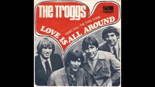The Troggs - Love Is All Around - 1967 - Rock - HQ - HD - Audio