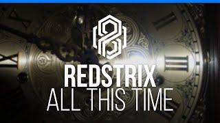 RedStrix - All This Time ⏱️
