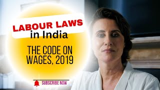 Understanding the Code on Wages, 2019: Minimum Wages & Timely Salary Payment
