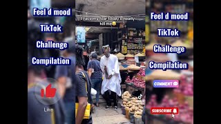Feel d mood Tiktok challenge best compilation