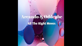Arcando & Oddcube  - All The Right Moves (Lyrics) feat. Chris Jobe Resimi