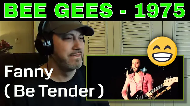 WATCH MY REACTION TO THE BEE GEES: "Fanny Be Tende...