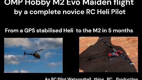 OMP M2 EVO Maiden Flight My first full RC Heli