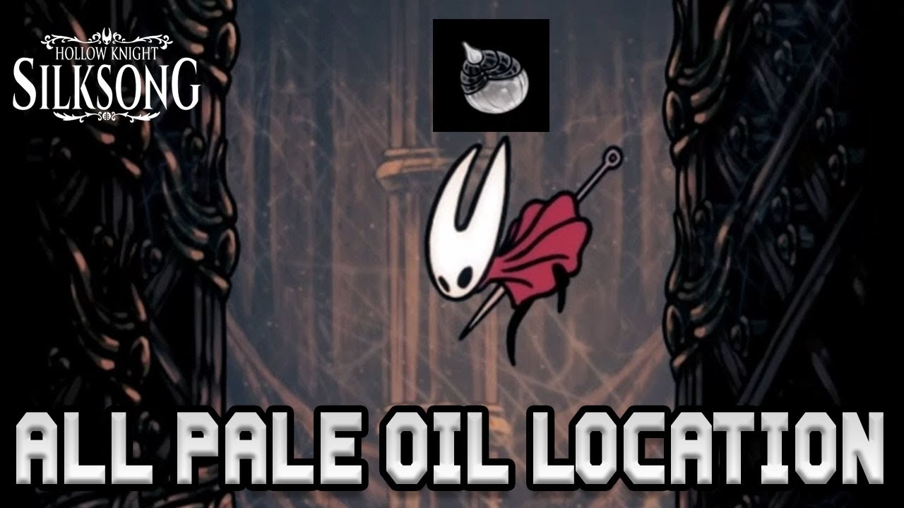 Location of All Pale Oil in Hollow Knight Silksong