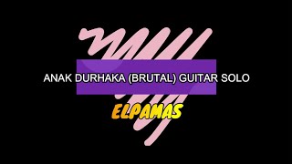 Toto Tewel (Elpamas) - Anak Durhaka (Brutal) Guitar Solo with Tab & Slow Tempo