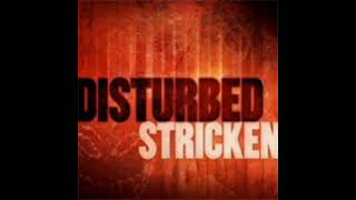 Disturbed  Stricken higher Pitch