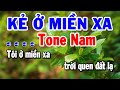 Karaoke Kẻ Ở Miền Xa Tone Nam Nhạc Sống Mới Chuẩn Nhất | Karaoke Tuyển Chọn