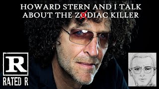 Howard Stern and I talk about the Zodiac Killer