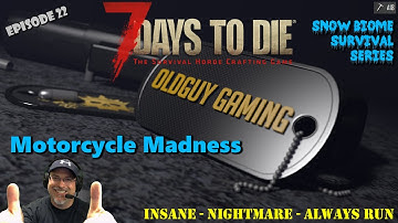 7 Days to Die | Insane-Nightmare-NitroGen Snow Biome Series | E22 Motorcycle Madness