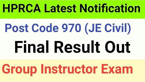 Hprca post code 970 (JE Civil) Final Result Out // Group instructor Exam // Admit Card Out // Hprca