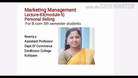 MARKETING MANAGEMENT LECTURE-83(MODULE-5) PERSONAL SELLING   FOR B.COM 5TH SEMESTER STUDENTS