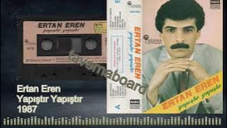 Ertan Eren - Yapıştır 1987