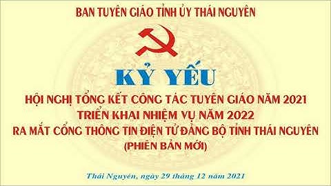 Kỷ yếu điện tử Hội nghị tổng kết công tác Tuyên giáo năm 2021