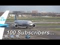 *100 Subscriber Special* Schiphol a Planespotters Heaven, Thank You!!
