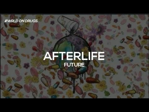 Future - Afterlife (LYRICS) 