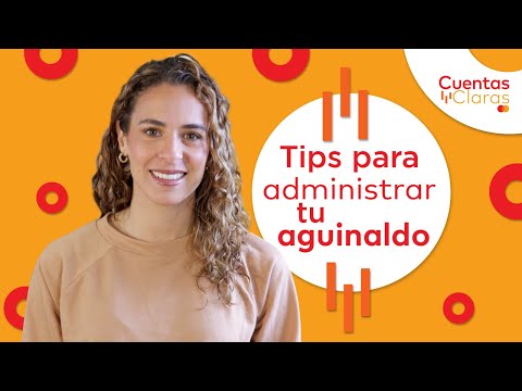 Administra tu aguinaldo - Cuentas Claras