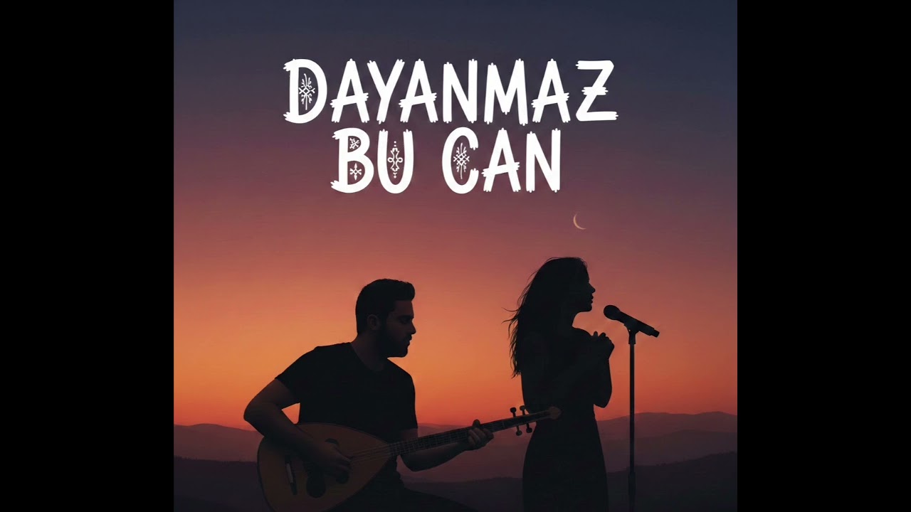 Dayanmaz Bu Can (Yeni Düet Şarkılar)