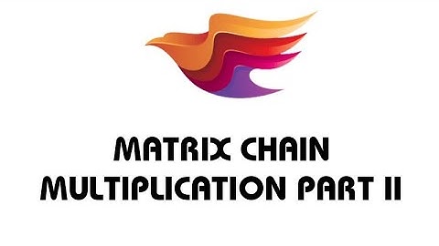 Chain Matrix Multiplication Part II