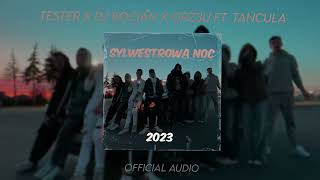 TESTER X ORZ3U X DJ BOCIAN ft. TAŃCULA - Sylwestrowa Noc ( OFFICIAL AUDIO )