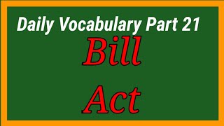 Daily vocabulary part 21/ Bii, Act