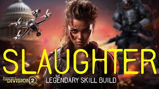 SLAUGHTER LEGENDARY WITH THIS SKILL BUILD • THE DIVISION 2 2024 • CAPACITOR EXOTIC AR