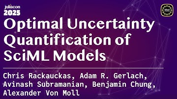 Optimal Uncertainty Quantification of SciML Models | Chris Rackauckas | JuliaCon Global 2025